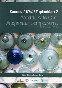 Kaunos / Kbid Toplantıları 2 Anadolu Antik Cam Araştırmaları Sempozyumu