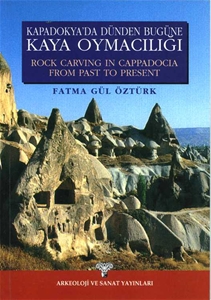Kapadokya'da Dünden Bugüne Kaya Oymacılığı - Rock Carving In Cappadocia From Past To Present