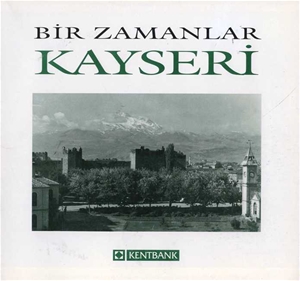 Bir Zamanlar Kayseri