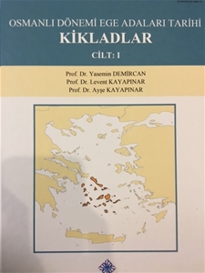 Osmanlı Dönemi Ege Adaları Tarihi KİKLADLAR Cilt: I,II