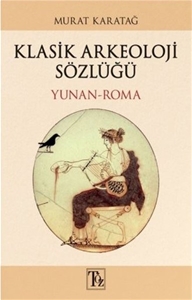 Klasik Arkeoloji Sözlüğü Yunan-Roma