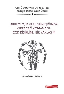 Arkeolojik Verilerin Işığında Ortaçağ Komana'sı: Çok Disiplinli Bir Yaklaşım