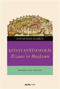 Konstantinopolis-Bizans'ın Başkenti