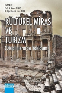 Kültürel Miras ve Turizm - Disiplinlerarası Yaklaşım