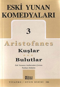 Eski Yunan Komedyaları 3 - Kuşlar - Bulutlar