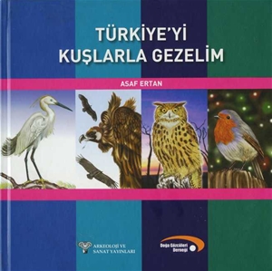 Türkiye'yi Kuşlarla Gezelim