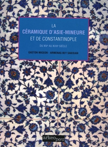 La Ceramiques D'asie-Mineure Et De Costantinople - (Tıpkı Basım)