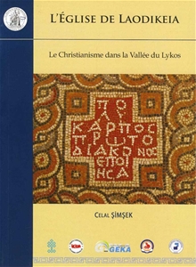 L'eglise De Laodikeia Le Chistianisme dans la Vallee du Lykos