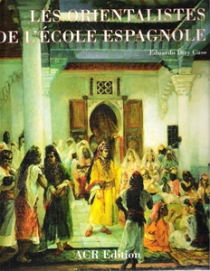 Les Orientalistes de l'Ecole Espagnole