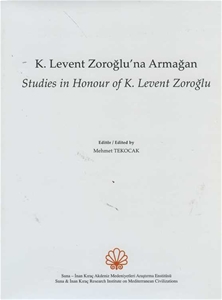 K. Levent Zoroğlu'na Armağan / Studies in Honour of K. Levent Zoroğlu