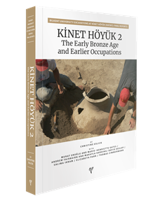 Kinet Höyük 2 - The Early Bronze Age and Earlier Occupations
