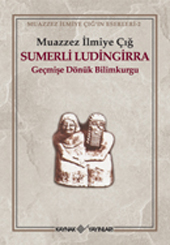 Sümerli Ludingirra : Geçmişe Dönük Bilimkurgu