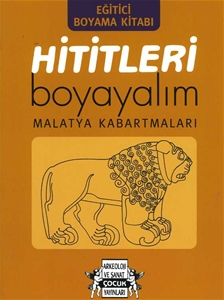 Hititleri Boyayalım - Malatya Kabartmaları