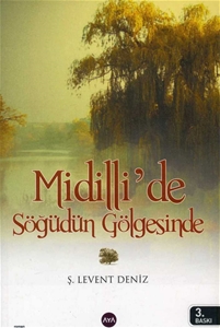 Midilli'de Söğüdün Gölgesinde