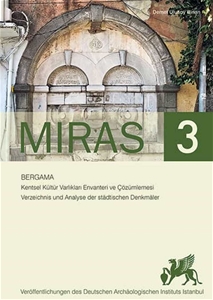 MİRAS 3 Bergama Kentsel Kültür Varlıkları Envanteri ve Çözümlemesi