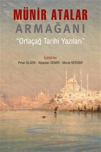 Münir Atalar Armağanı Ortaçağ Tarihi Yazıları