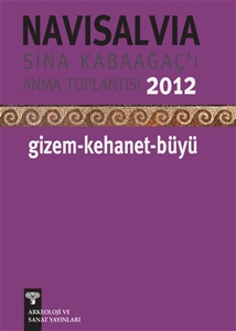 NaviSalvia - Sina Kabaağaç'ı Anma Toplantısı - 2012 / Gizem-Kehanet-Büyü