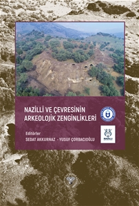 Nazilli ve Çevresinin Arkeolojik Zenginlikleri