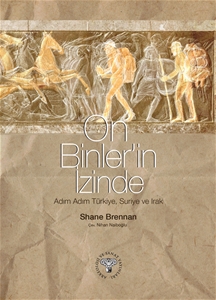 On Binler'in İzinde - Adım Adım Türkiye Suriye ve Irak