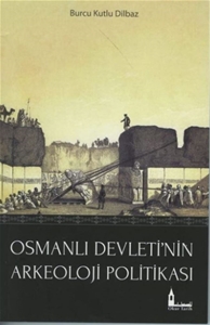 Osmanlı Devletinin Arkeoloji Politikası
