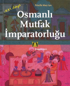 Osmanlı Mutfak İmparatorluğu