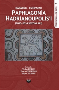 Karabük Eskipazar: Paphlagonia Hadrianoupolis'i (2010 - 2014 Sezonları)