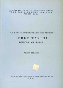 Son Kazı ve Araştırmaların Işığı Altında Perge Tarihi History Of Perge