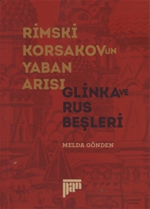 Rimski Korsakov'un Yaban Arısı-Glinka ve Rus Beşleri