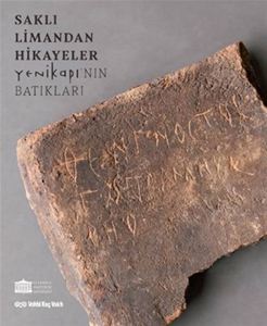 Saklı Limandan Hikayeler Yenikapı'nın batıkları