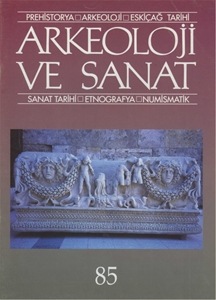 Arkeoloji ve Sanat Dergisi Sayı 85