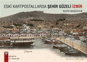 Eski Kartpostallarda Şehir Güzeli İzmir