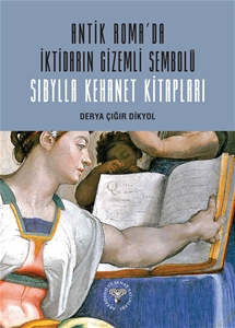 Antik Roma'da İktidarın Gizemli Sembolü Sibylla Kehanet Kitapları