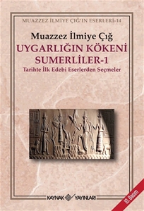 Uygarlığın Kökeni Sümerliler - 1