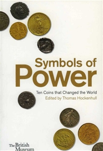 Symbols of Power: Ten Coins that Changed the World