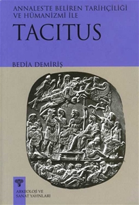 Tacitus - Annales’te Beliren Tarihçiliği ve Hümanizmi