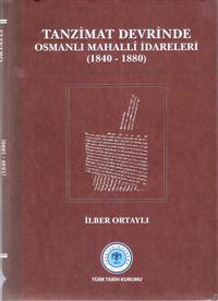 Tanzimat Devrinde Osmanlı Mahalli İdareleri (1840-1880)