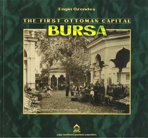 The First Ottoman Capital BURSA