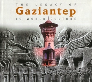 Dünya Kültür Mirasında Gaziantep