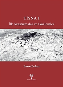 Tisna I ilk Araştırmalar ve Gözlemler