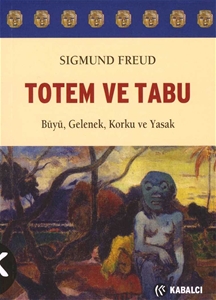 Totem ve Tabu Büyü Gelenek Korku ve Yasak