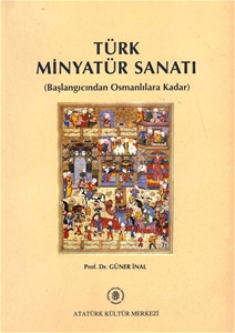 Türk Minyatür Sanatı Başlangıcından Osmanlılara Kadar