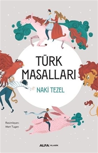 Türk Masalları - Renkli Çizimlerle