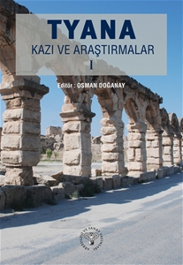 TYANA Kazı ve Araştırmalar I