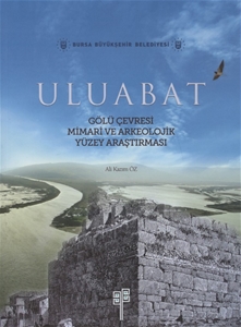 Uluabat Gölü Çevresi Mimari ve Arkeolojik Yüzey Araştıması