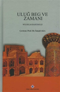 Uluğ Bey ve Zamanı