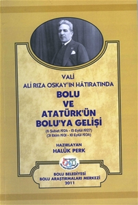 Vali Ali Rıza Oskay'ın Hatıratında Bolu ve Atatürk'ün Bolu'ya Gelişi