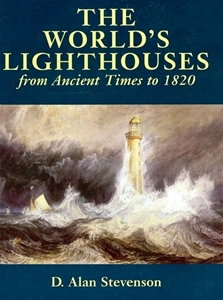 The World's Lighthouses: From Ancient Times to 1820