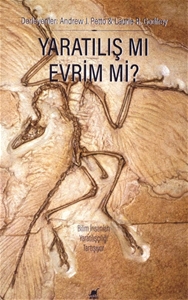 Yaratılış mı Evrim mi? Bilim İnsanları Yaratılışçılığı Tartışıyor