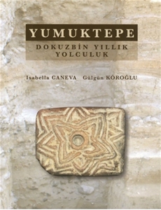 Yumuktepe Dokuzbin Yıllık Yolculuk