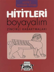 Hititleri Boyayalım - Zincirli Kabartmaları / Boyama Kitabı